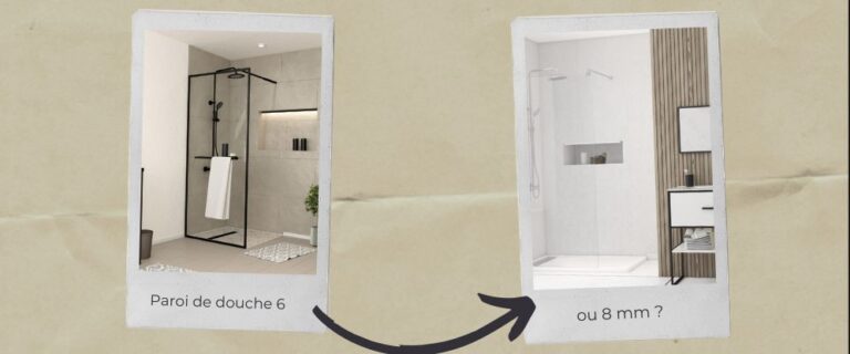 Paroi de douche 6 ou 8 mm