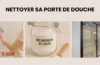 Comment nettoyer sa porte de douche ?