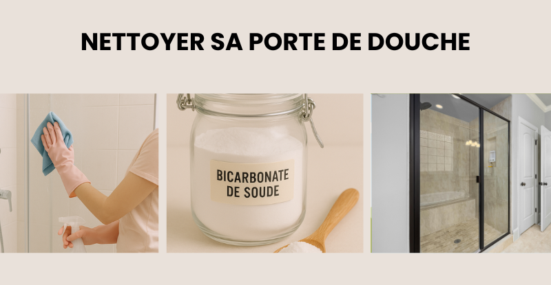 Comment nettoyer sa porte de douche ?