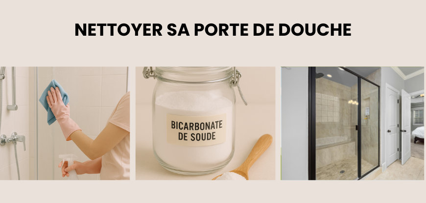 Comment nettoyer sa porte de douche ?