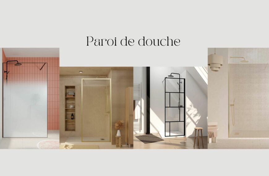 Comment puis-je changer la paroi de ma douche